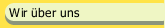 Wir &uuml;ber uns